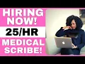 Work At Home Medical Scribe - HIRING NOW