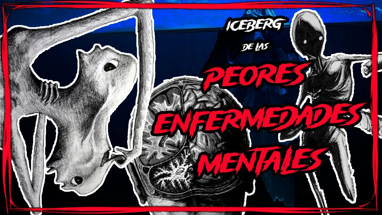 ICEBERG de las PEORES ENFERMEDADES y TRASTORNOS MENTALES | Marckai