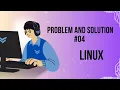 Linux problem and solution for beginner