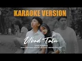 Download Lagu UBAD TATU ~ (KARAOKE)