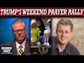 Trump s Weekend Prayer Rally Loaded with False Teachers Wackos Dr Andy Woods