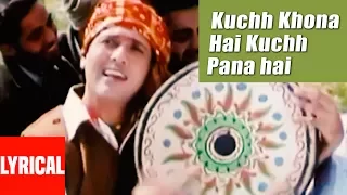 Download Lyrical: Kuchh Khona Hai Kuchh Paana Hai | Pardesi Babu | Udit Narayan | Govinda, Raveena Tandon MP3