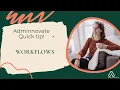 What is a Workflow Adminnovate Quick Tip
