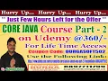 CORE JAVA Course Part - 2 on Udemy 360 -