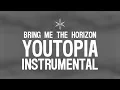 Lagu Bring Me The Horizon - YOUtopia (Instrumental)