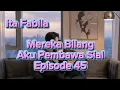 Lagu MEREKA BILANG AKU PEMBAWA SIAL. EPISODE 45