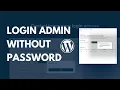 How To Login Wordpress Admin Without Password