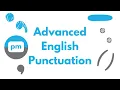 Advanced English Punctuation Semicolons colons dashes commas parentheses