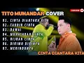 Download Lagu TITO MUNANDAR - CINTA DIANTARA KITA - TAKDIR CINTA - DAWAI (COVER) || LAGU POP TERPOPULER 2024
