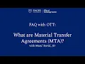OTT Material Transfer Agreement FAQ