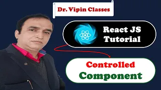 React Tutorial Controlled Component in React React Controlled Component Dr Vipin Classes