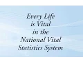 Every Life is Vital in the National Vital Statistics System Part 1 of 2