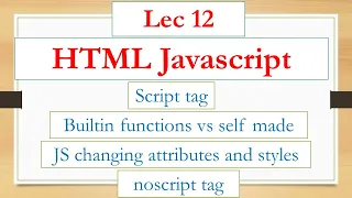 Lecture 12 Introduction to JavaScript in HTML Script Tags Functions and Attribute Manipulation