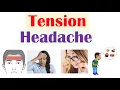 Tension Headaches Triggers Risk Factors Signs Symptoms Types Diagnosis Treatment