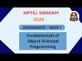 NPTEL Fundamentals of object oriented programming ASSIGNMENT 7 ANSWERS Week 7 JAN 2026