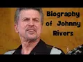 Biography of Johnny Rivers
