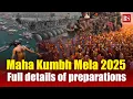 Maha Kumbh Mela 2025: 's Werelds grootste religieuze bijeenkomst | Volledige details van de voorb...