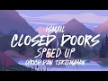 Download Lagu CLOSED DOORS BY ISMAIL SPEED UP (LYRICS DAN TERJEMAHAN)