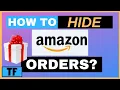 3 Ways To Hide Amazon Order History PC Android iPhone Archive Unarchive Amazon Orders on App