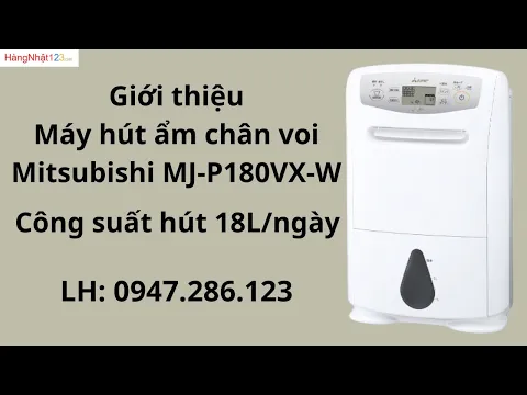 Máy Hút Ẩm Mitsubishi Mj-P180Vx Công Suất Hút 18L/Ngày Giới Thiệu Máy Hút Ẩm Chân Voi Mitsubishi Mj-P180Vx-W