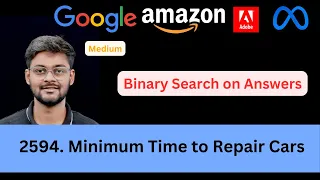 LeetCode 2594 Minimum Time to Repair Cars Binary Search on Answer Space