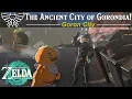 The Ancient City of Gorondia Side Quest Zelda Tears of the Kingdom Guide