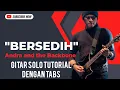 Bersedih (Andra and the Backbone) gitar solo tutorial dengan tabs
