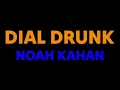 Download Lagu Noah Kahan - Dial Drunk (Lyrics)
