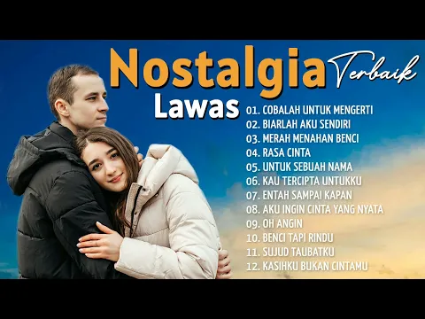 Download MP3 NOSTALGIA TERBAIK - Lagu Nostalgia Lawas Terbaik - Bikin Kangen