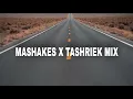 Lagu MASHAKES X TASHRIEK MIX