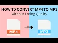 Convert MP4 to MP3 or online without any software to converter