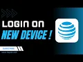 How to Login to AT T Account on New Device