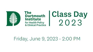 The Dartmouth Institute Class Day 2023