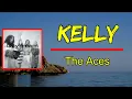​The Aces - Kelly (Lyrics)