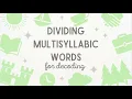 Dividing Multisyllabic Words for Decoding
