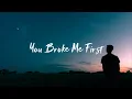 Download Lagu Tate McRae, Conor Maynard - You Broke Me First (Lyrics)