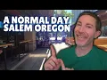 A Day In The Life Of Living In Salem Oregon