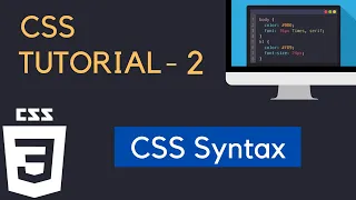 CSS Tutorial - CSS Syntax Explained CSS Tutorial
