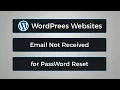 Email Not Received for Passwords Reset in WordPress Websites