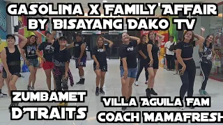 Download Gasolina x Family Affair by Bisayang Dako TV | ZumbaMet, D'Traits, Villa Aguila Fam, Coach MamaFresh MP3