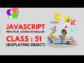 JavaScript Practical Course in English Class 51 - Displaying object