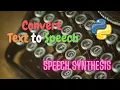 Convert Text to Speech TTS Speech Synthesis Machine Learning Python