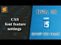 38 CSS font feature settings Everyone can code