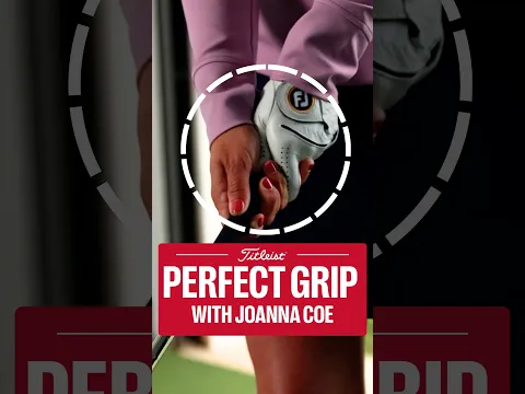 Time for a grip check? Joanna Coe is here to help dial in your fundamentals.