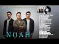 Download Lagu NOAH FULL ALBUM TERBAIK SAAT INI - LAGU NOAH VERSI TERBARU - LAGU POP INDONESIA TERPOPULER