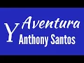 “Ciego de amor” (Aventura y Anthony Santos karaoke)