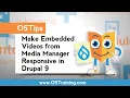 How To Make Embedded s From Media Manager Responsive in Drupal 9