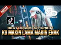 BEST DUGEM DJ FUNKOT ! DJ MAKIN LAMA MAKIN ENAK FULL INSTRUMENT GACOR | DJ REMIX FUNKOT TERBARU