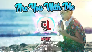 Download Dj Viral Tik Tok Are You With Me Remix Terbaru 2020 (GL Remix) MP3