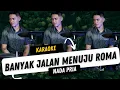 Download Lagu BANYAK JALAN MENUJU ROMA KARAOKE NADA COWOK PRIA
